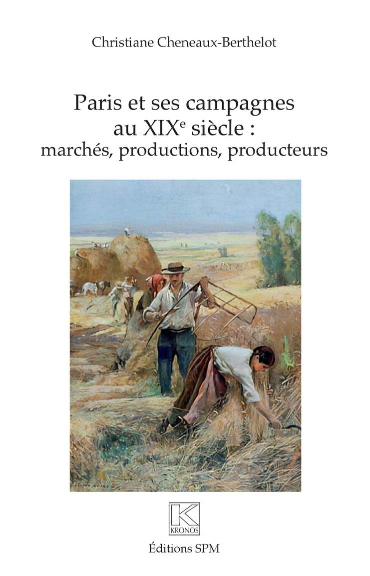 Paris et ses campagnes au XIXe siècle — European Rural History Organisation Paris et ses campagnes au XIXe siècle — European Rural History Organisation